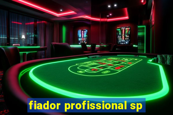 fiador profissional sp